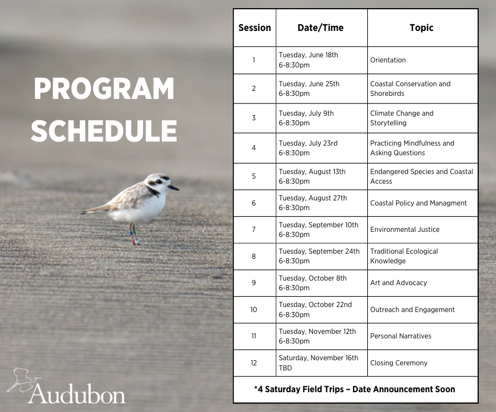 Program schedule running from June 18th through November 16th. Please email sophia.michelson@audubon.org for more details.